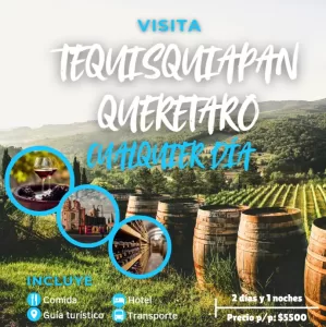 TOUR TEQUISQUIAPAN QUERETARO